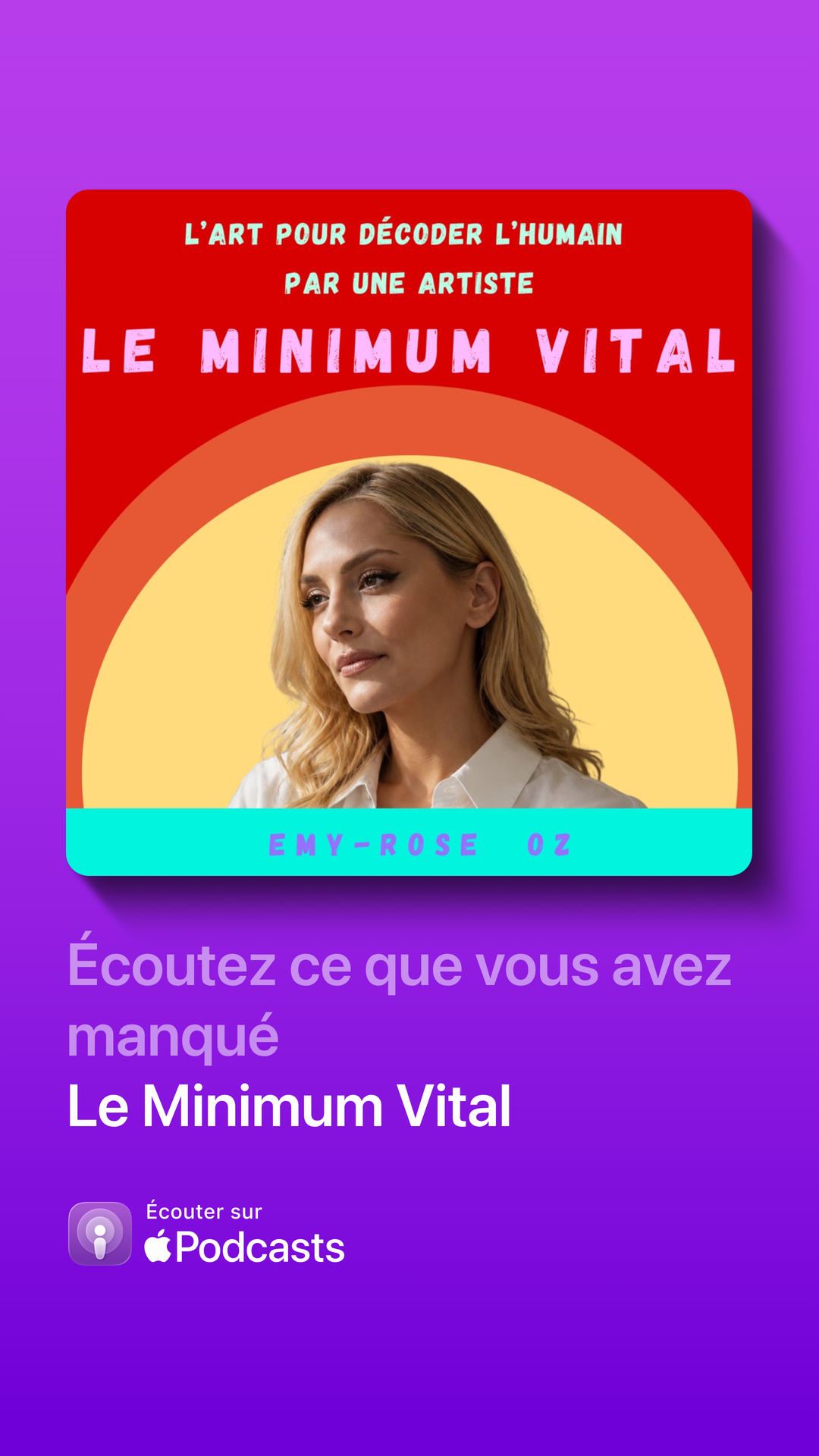 Le Minimum Vital, podcast d'Emy Rose Oz